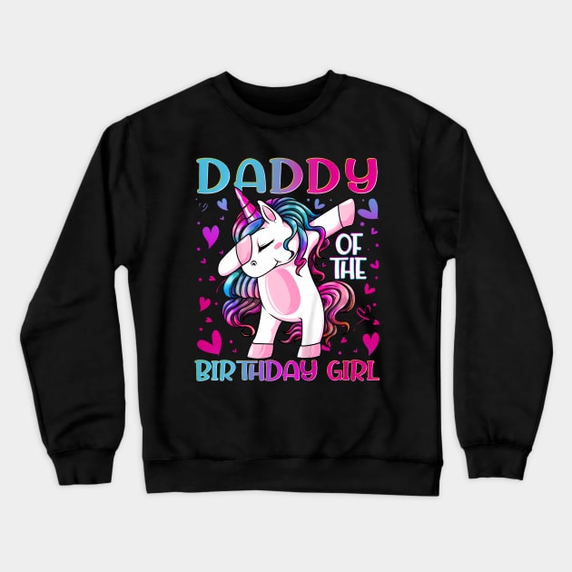 Daddy of the Birthday Girl Dabbing Unicorn Dad Daddys Crewneck Sweatshirt by Namatustee